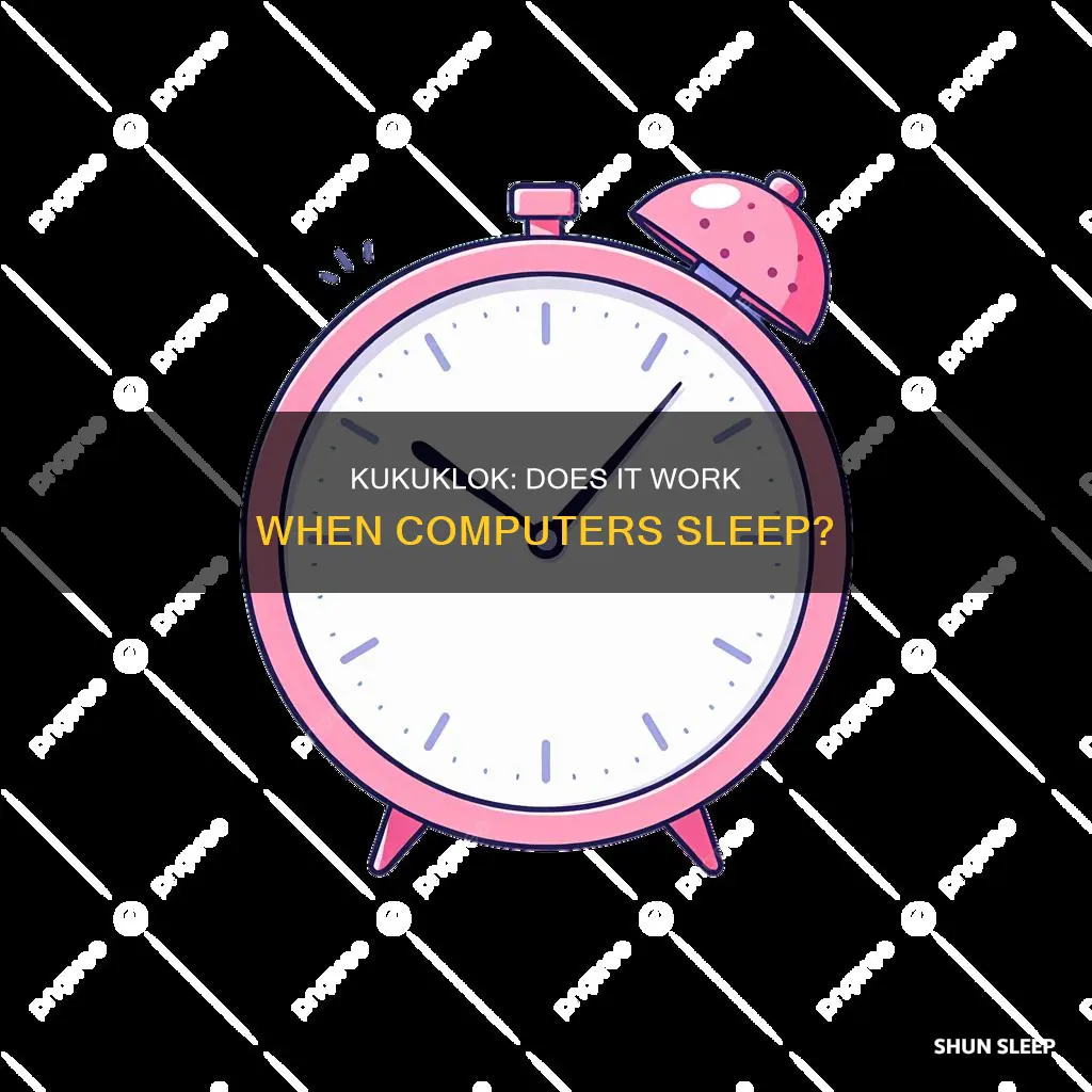 does kukuklok work if computer is sleep