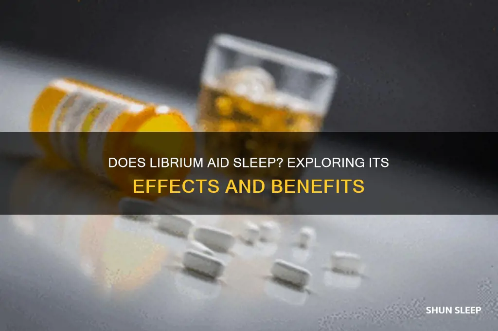 does librium help you sleep
