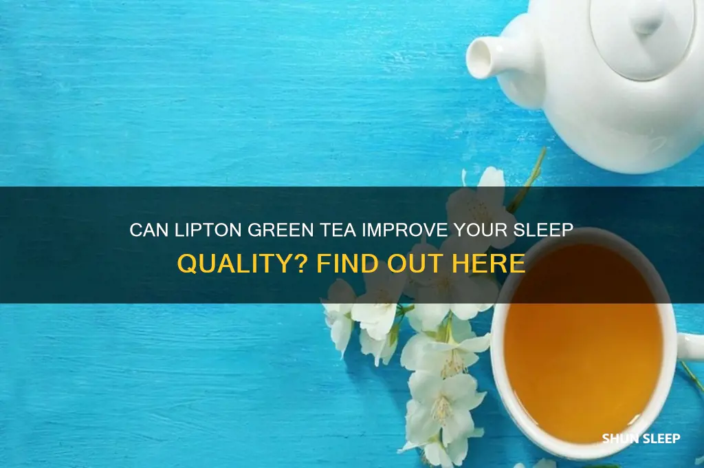 does lipton green tea help you sleep