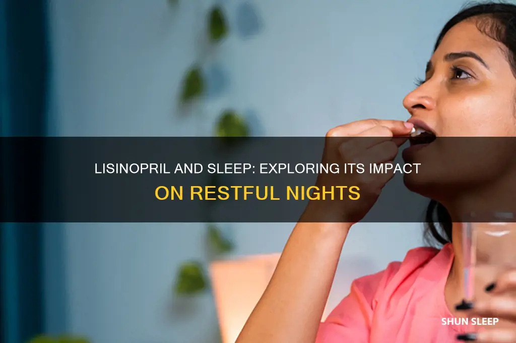 does lisinopril help you sleep