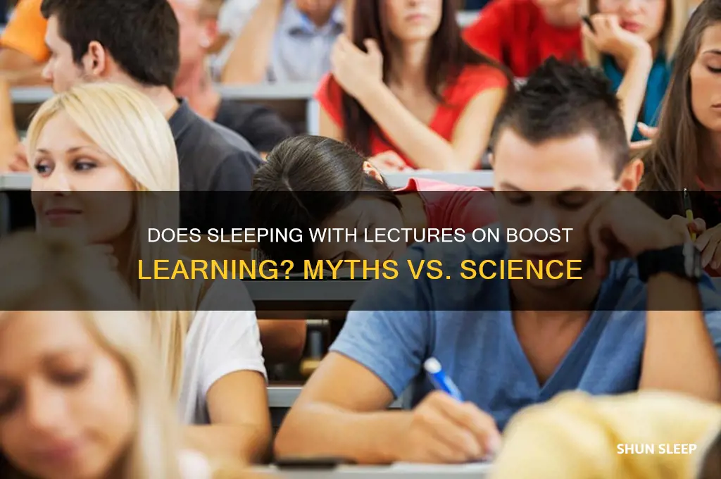 does listening to lectures while sleeping help