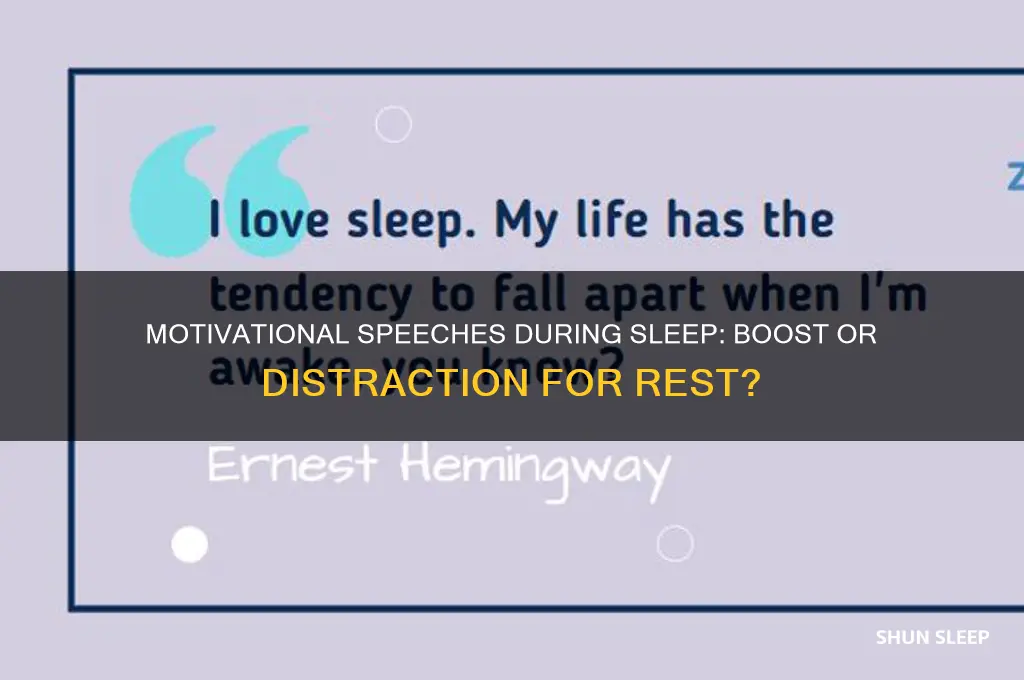 does listening to motivational speeches help while sleeping