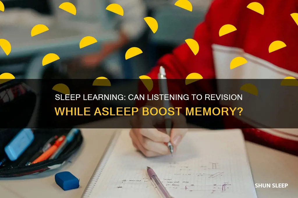 does listening to revision in your sleep help