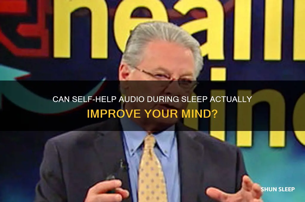 does listening to self help while sleeping work
