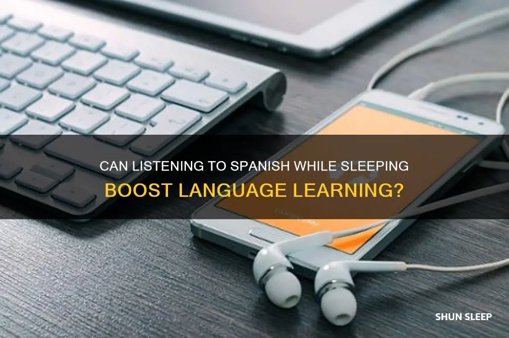 does listening to spanish sleeping help