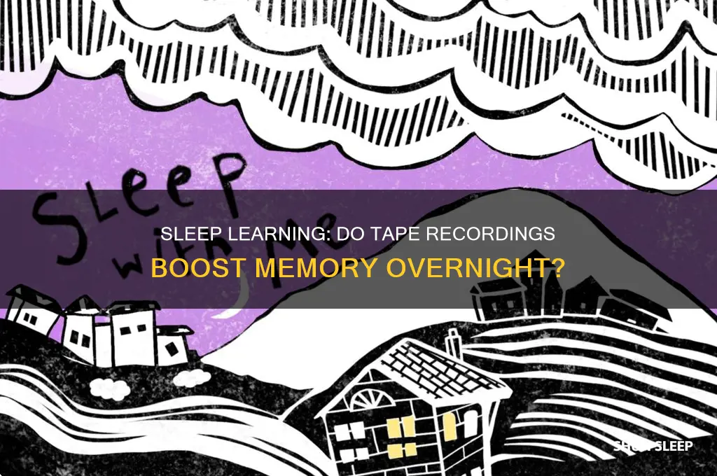 does listening to tape recordings in your sleep help