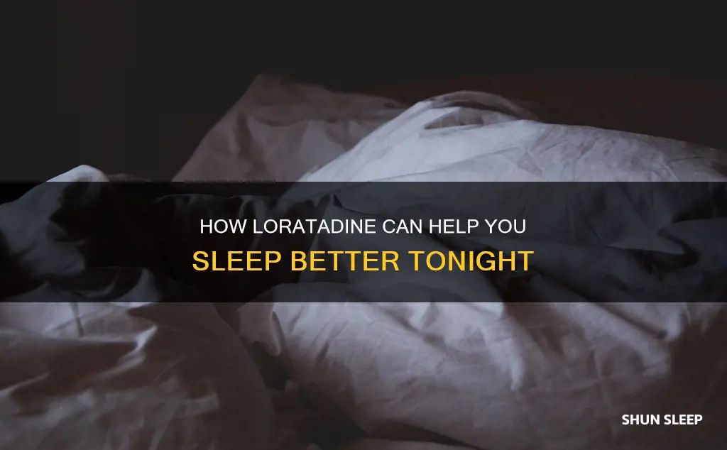 does loratadine work overnight sleeping