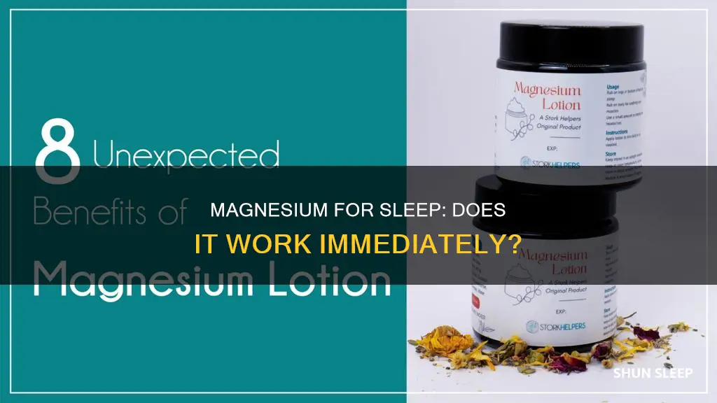 does magnesium work right away for sleep
