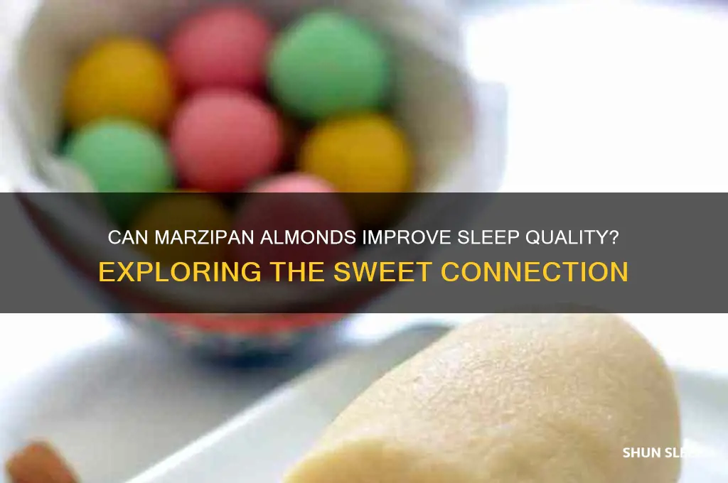 does martzipan almond help you sleep