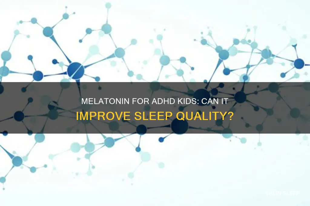 does melatonin help adhd kids sleep all night