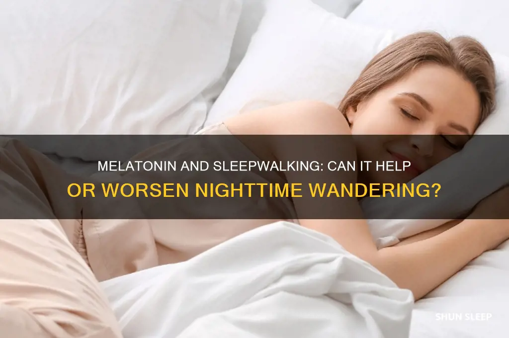 does melatonin help sleep walking