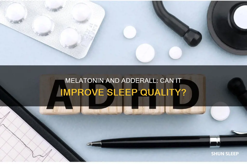 does melatonin help you sleep on adderall
