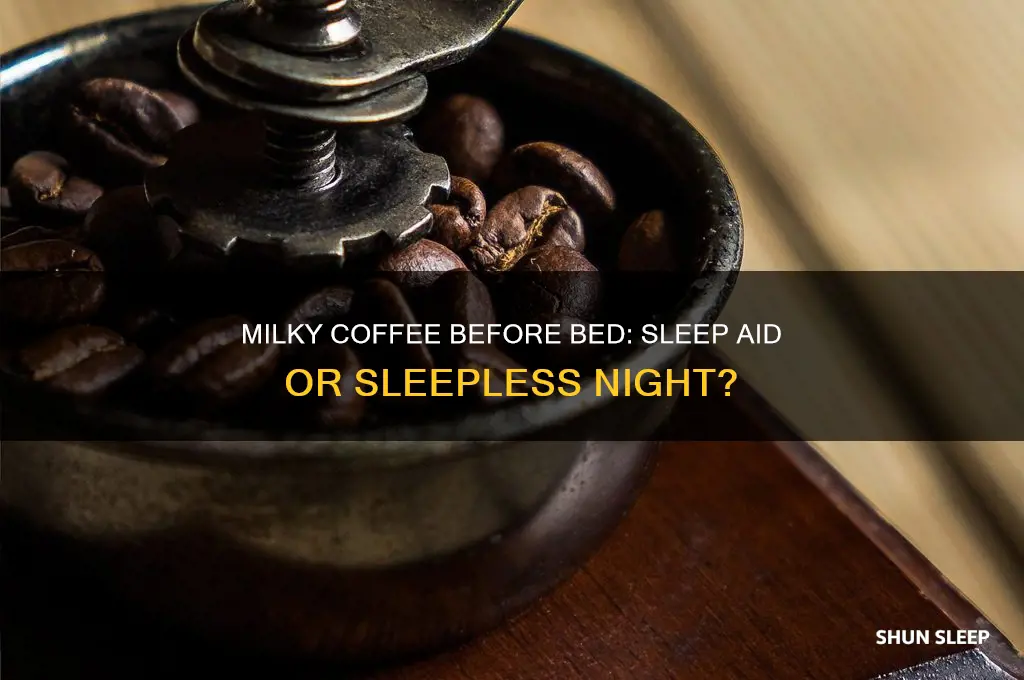 does milky coffee help you sleep