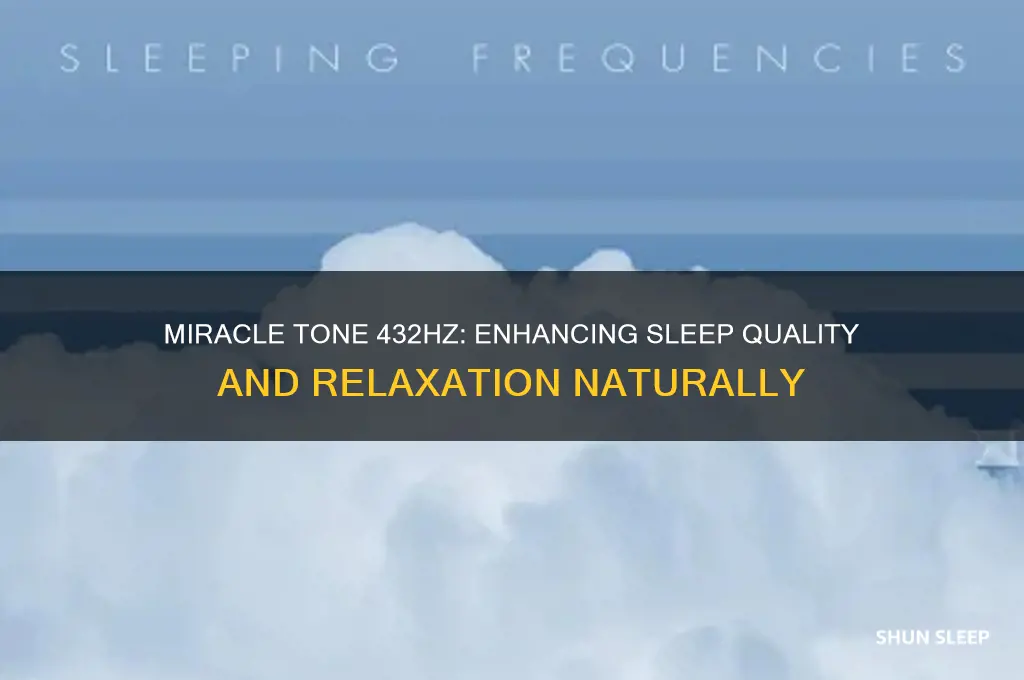 does miracle tone 432 help sleep