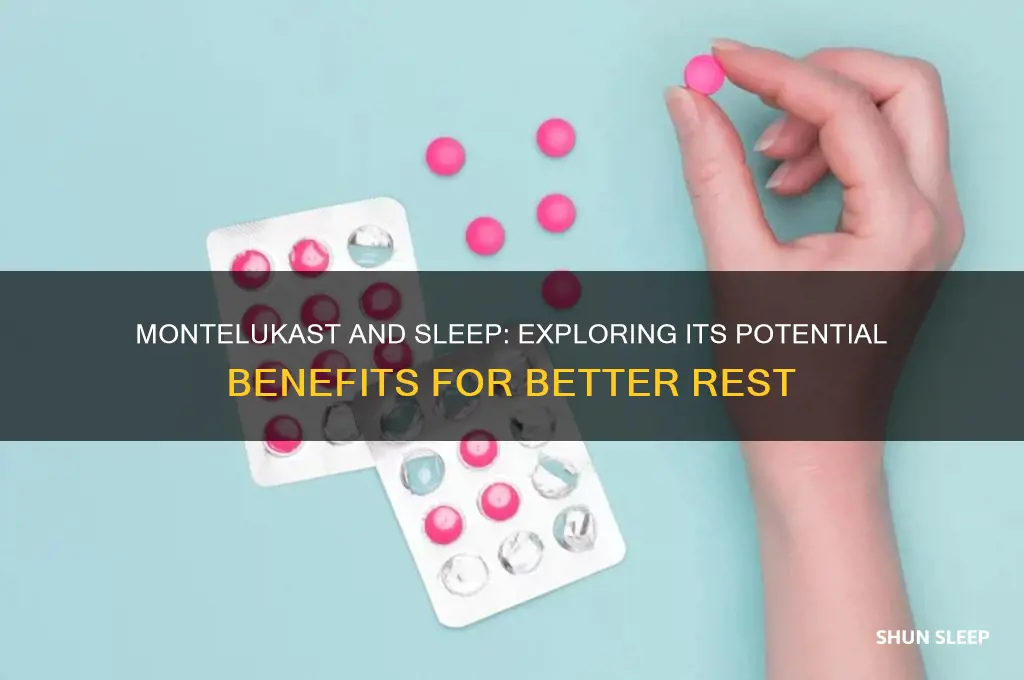 does montulcast help you sleep