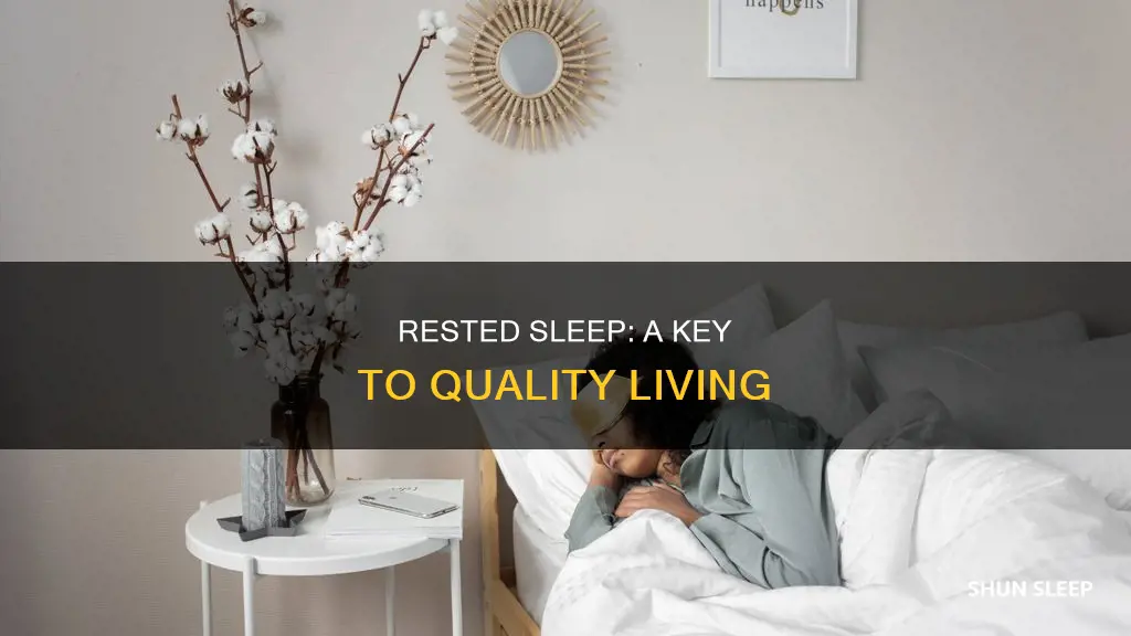 does more rested sleep mean quality of life