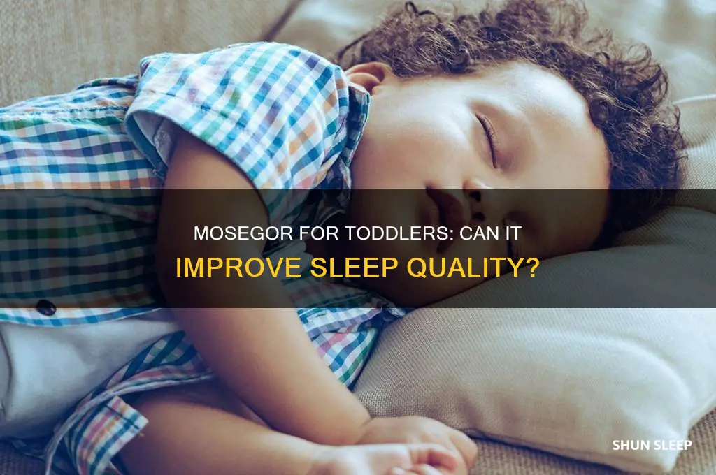 does mosegor helps toddler sleep