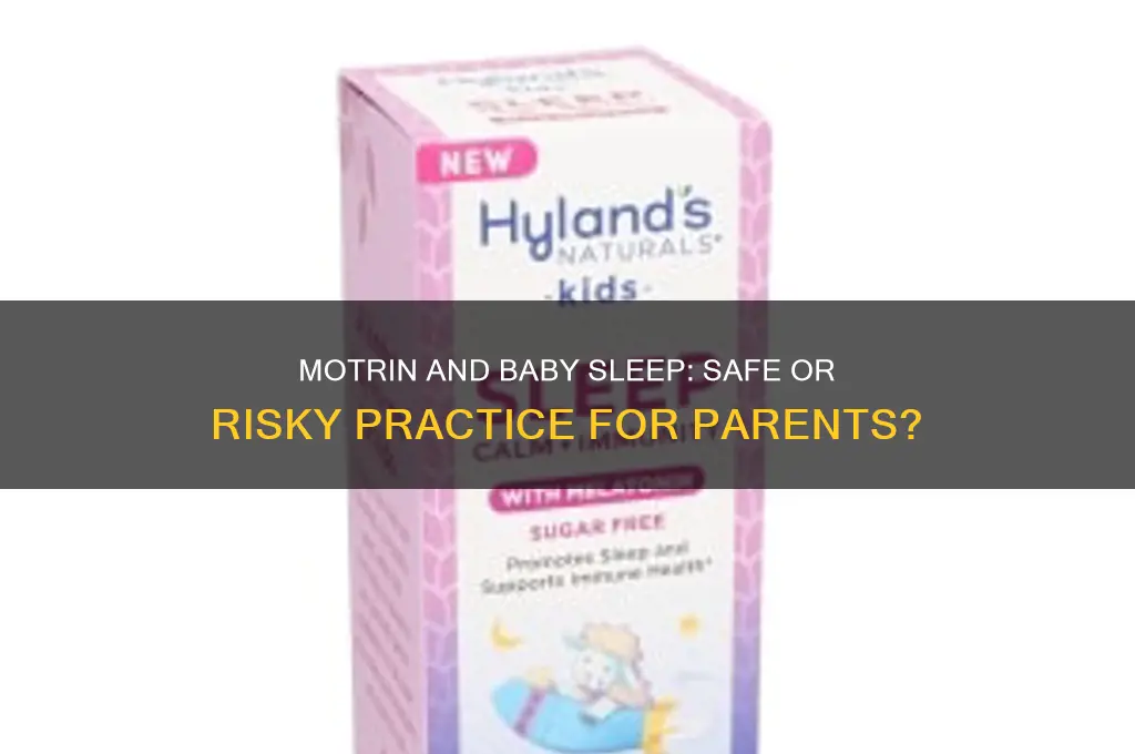 does motrin put babies to sleep