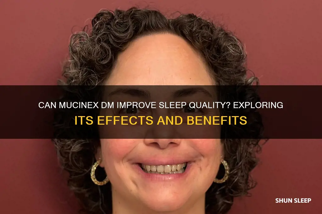 does mucinex dm help you sleep