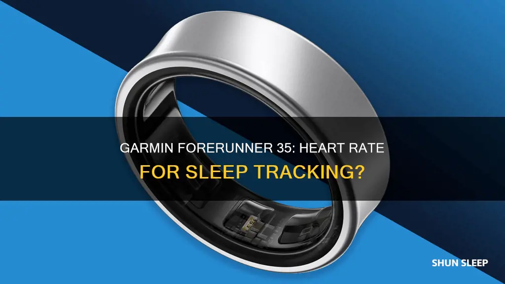 does my garmin forerunner 35 use heartrate for sleep tracker
