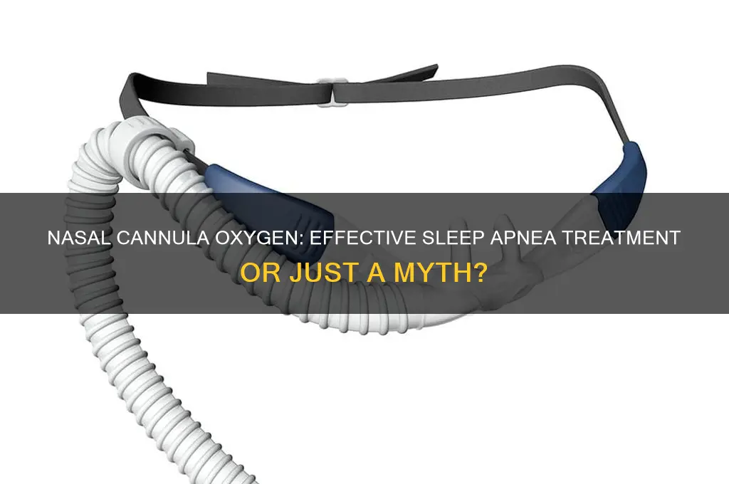 does nasal cannula oxygen help with sleep apnea