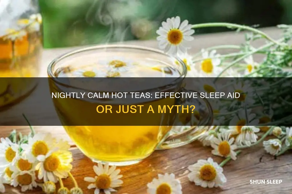 does nightly calm hot teas really help you sleep