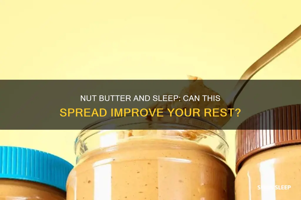 does nut butter help you sleep