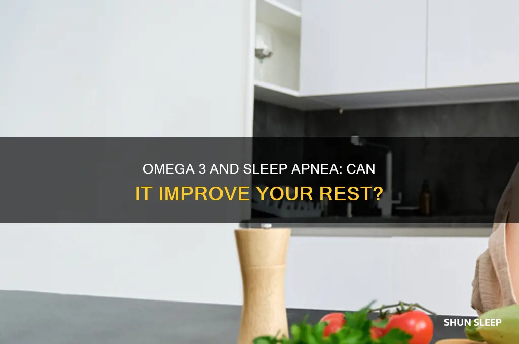 does omega 3 help sleep apnea
