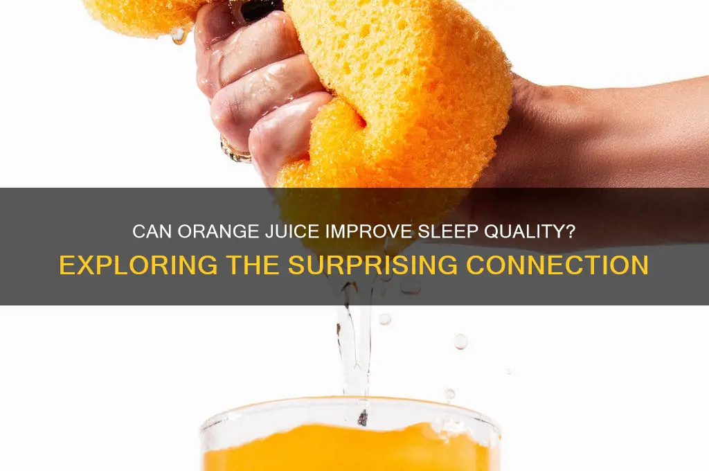does orange juice help you sleep