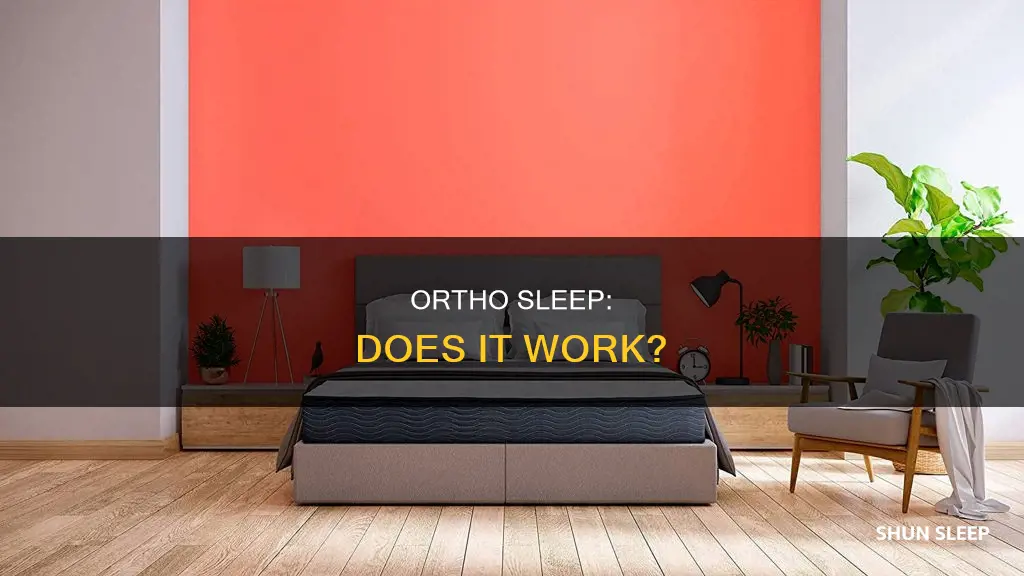 does ortho sleep work