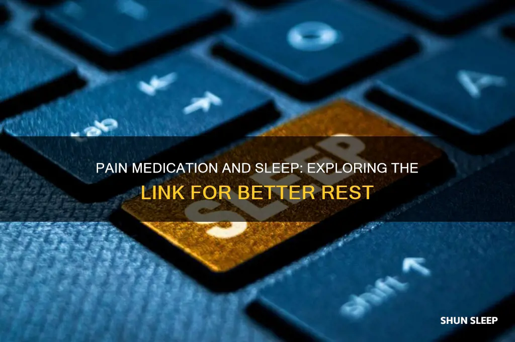does pain medication help you sleep