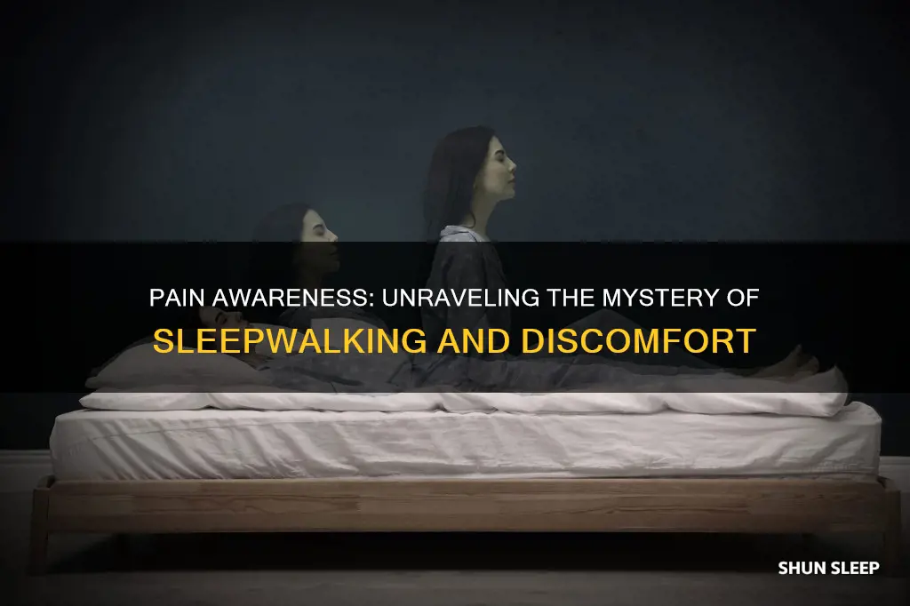 does pain wake you when sleep walking