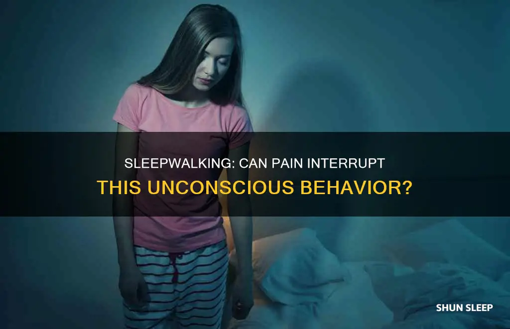 does pain wake you when sleep walking