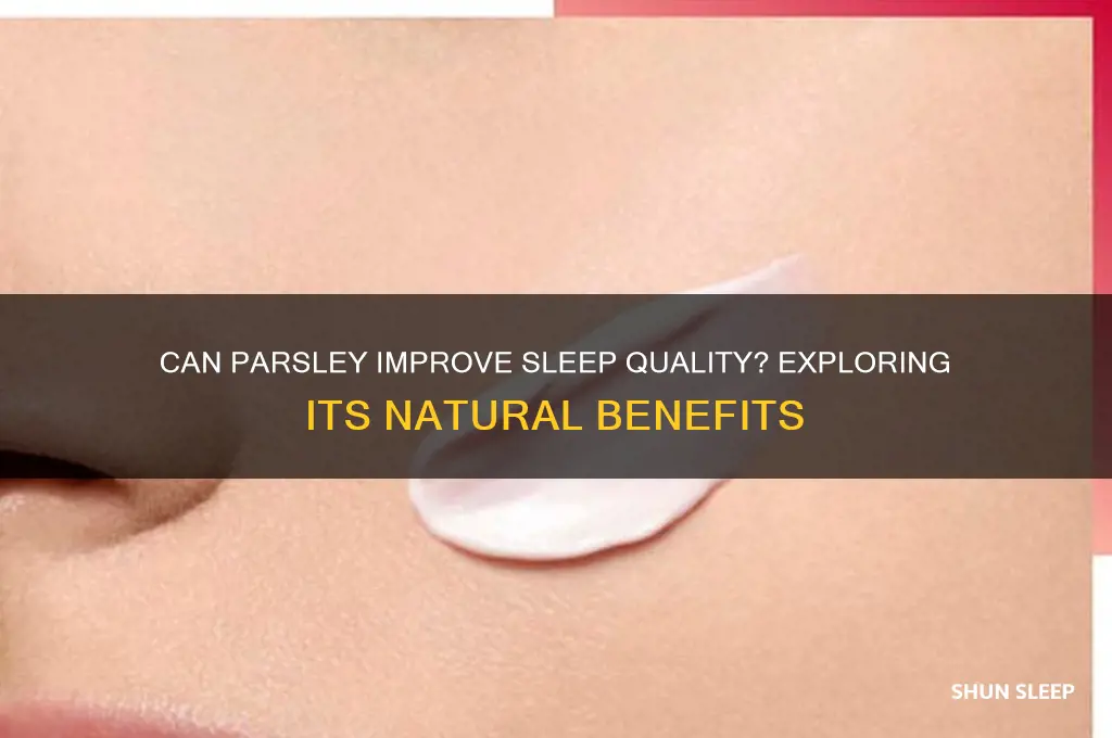 does parsley help you sleep