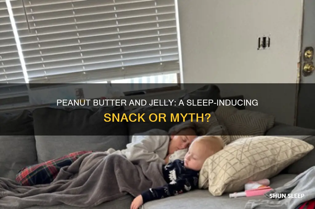 does peanut butter and jelly help you sleep