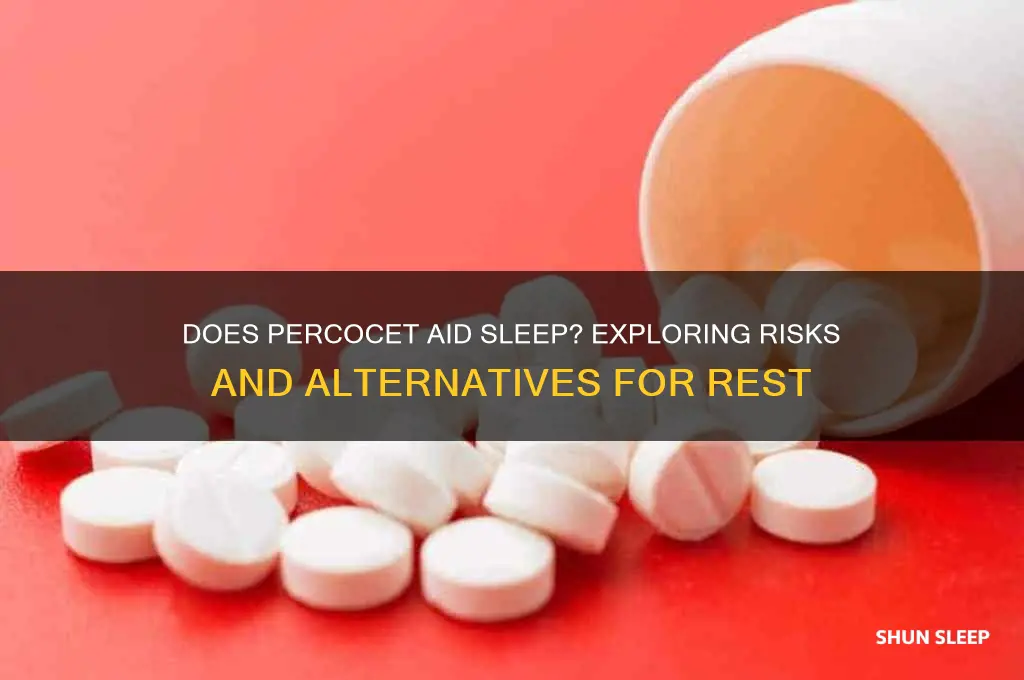 does percocet help you sleep