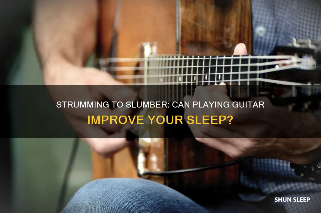 does playing guitar help you sleep