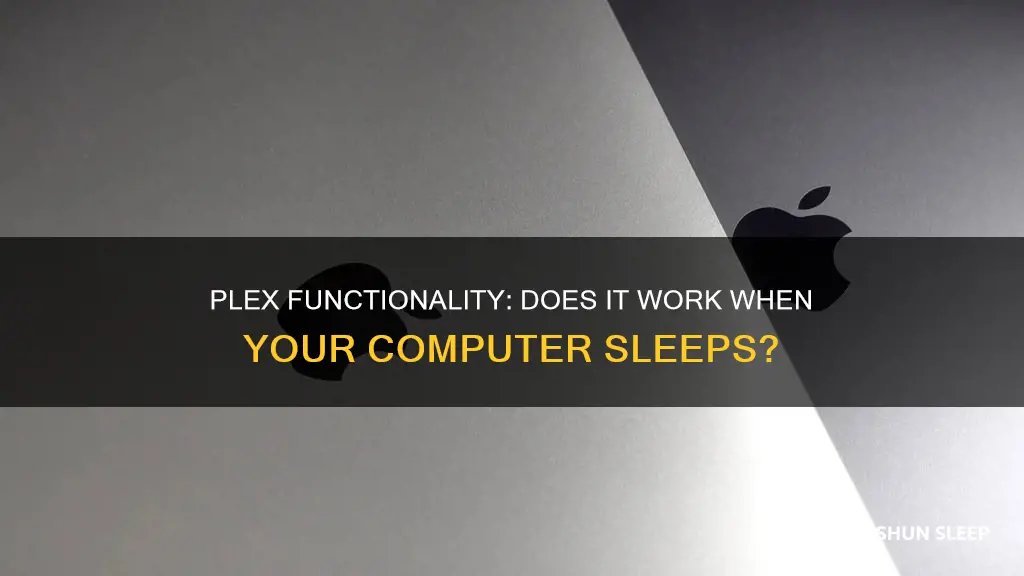 does plex work when computer sleeps