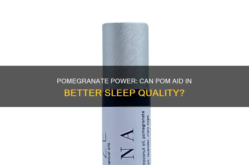 does pom help you sleep