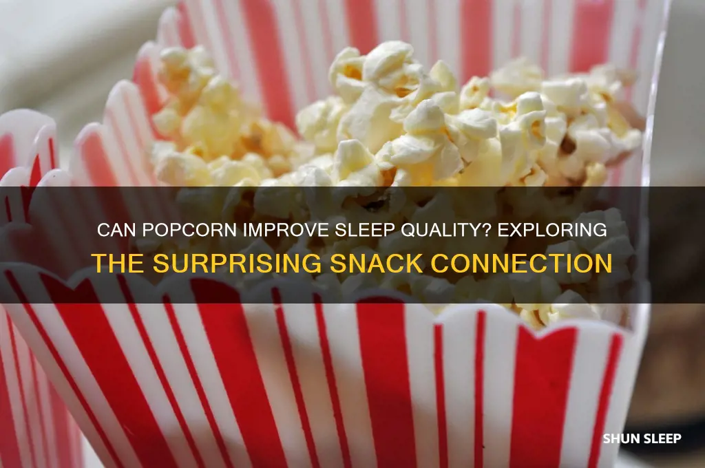 does popcorn help sleep
