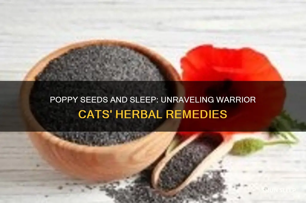 does poppy seed help to sleep in warrior cats