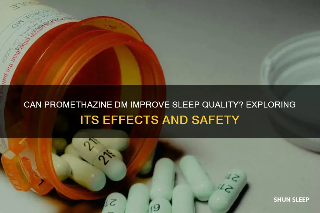 does promethazine dm help me sleep