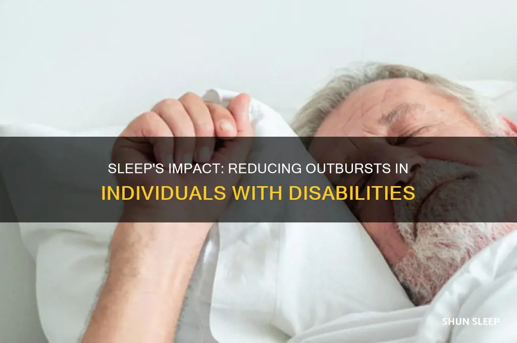 does proper sleep help limit outburst from persons with disabilities
