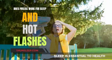 Prozac's Effect on Sleep and Hot Flashes