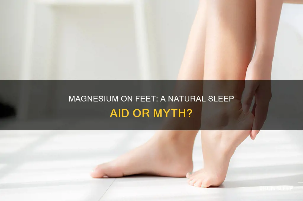 does putting magnesium on your feet help you sleep