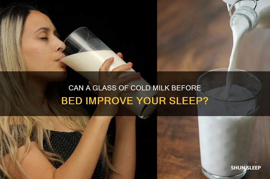 does regular cold milk help you sleep before bed