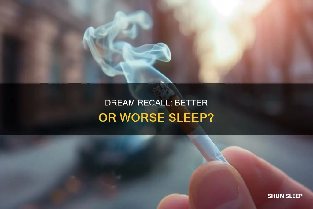 does remember freams mean berrer ot worse sleep
