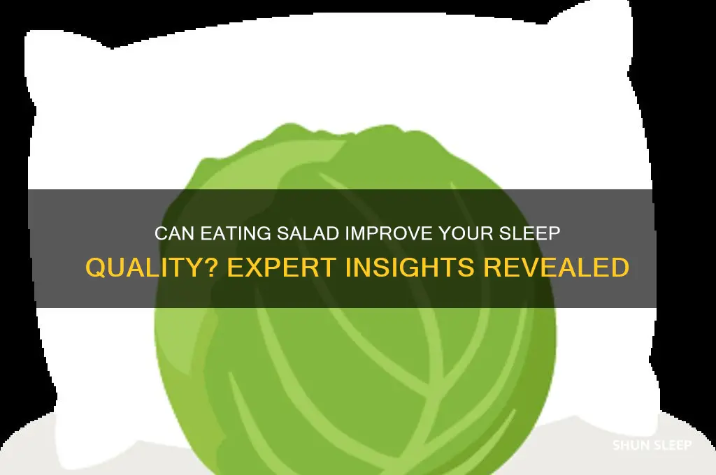 does salad help you sleep