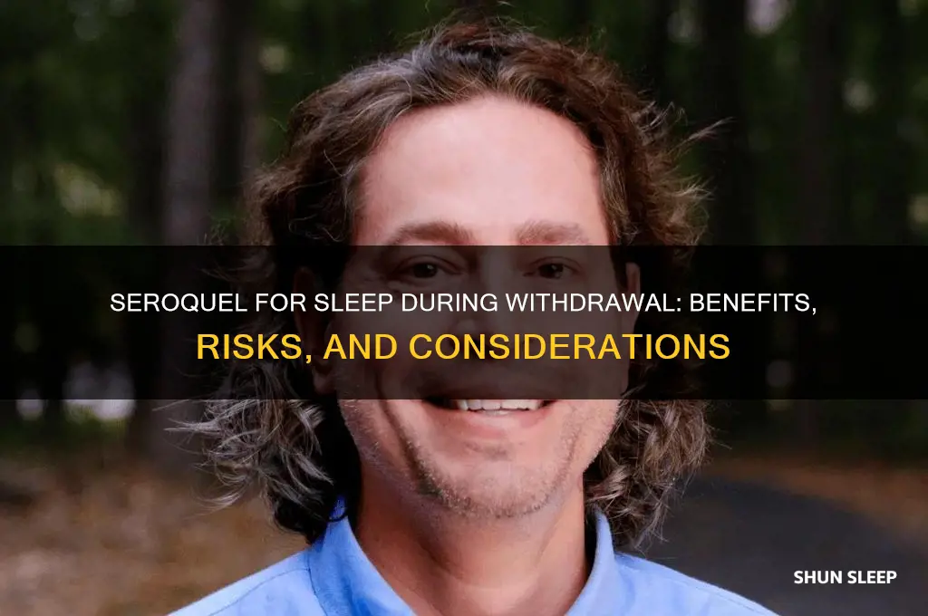 does seroquel help sleep in withdrawal