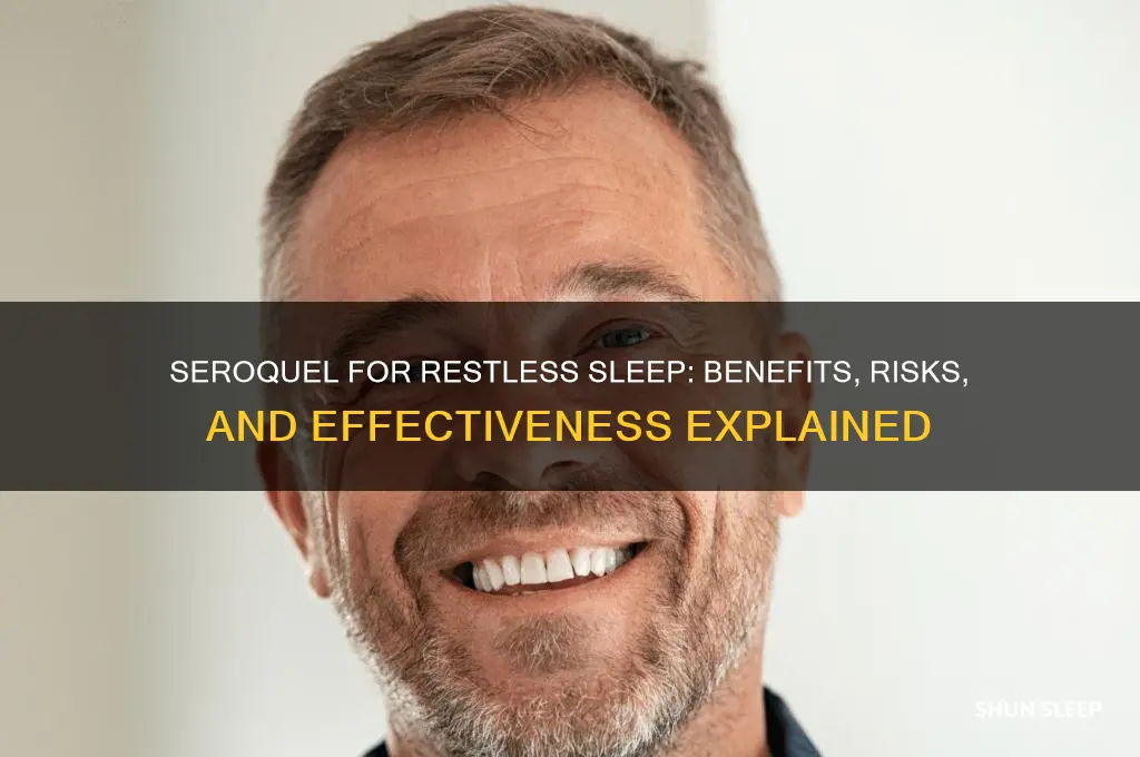 does seroquel help with restless sleep